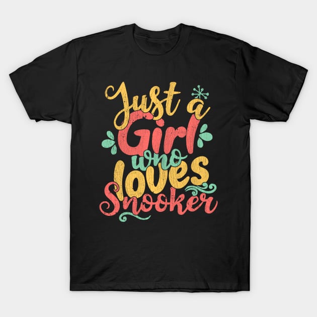 Just A Girl Who Loves Snooker Gift design T-Shirt by theodoros20